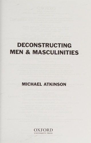 Deconstructing Men and Masculinities