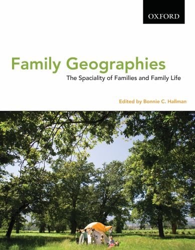 Family Geographies: The Spatiality of Families and Family Life