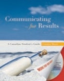 Communicating for Results: A Canadian Student's Guide