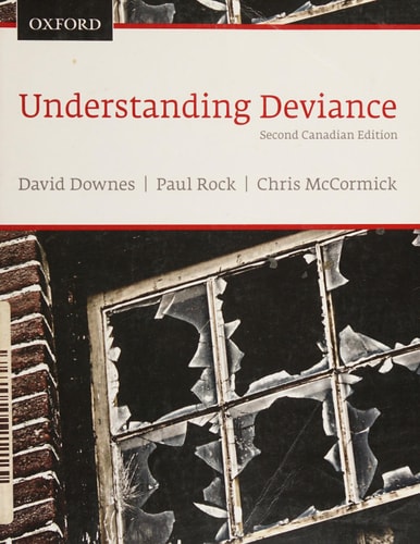 Understanding Deviance: A Guide to the Sociology of Deviance and Rule Breaking