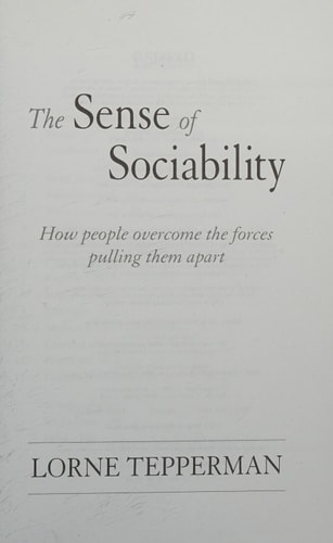 The Sense of Sociability: How People Overcome the Forces Pulling Them Apart