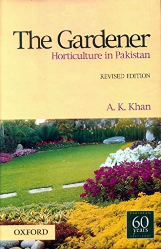 The Gardener: Horticulture in Pakistan