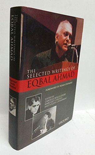 The Selected Writings of Eqbal Ahmad