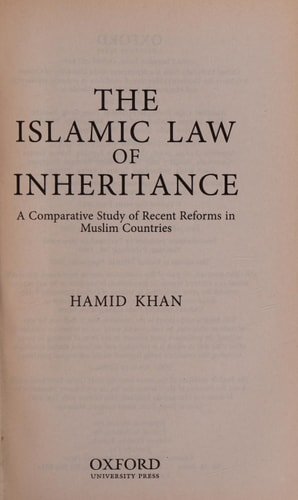 Islamic Law of Inheritance: A Comparative Study of Recent Reforms in Muslim Countries