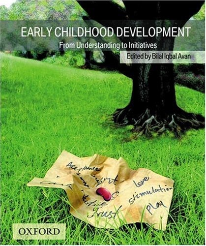 Early Childhood Development: From Understanding to Initiatives
