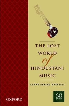 The Lost World of Hindustani Music