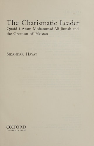 The Charismatic Leader: Quaid-i-Azam M.A. Jinnah and the Creation of Pakistan