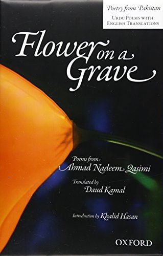 Flower on a Grave: Poems from Ahmad Nadeem Qasimi