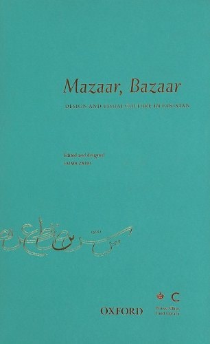 Mazaar, Bazaar: Design & Visual Culture in Pakistan