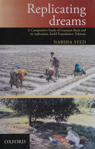Replicating Dreams: Examining the Grameen Bank and Kashf Foundation