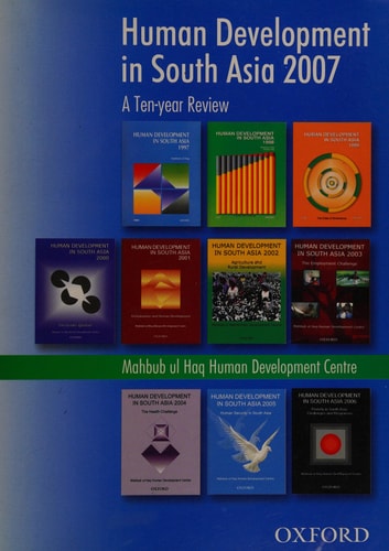 Human Development in South Asia 2007: A Ten-Year Review