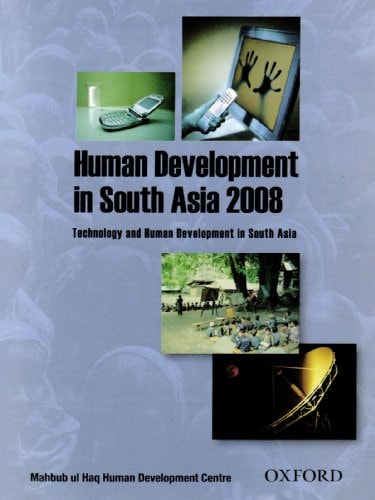 Human Development in South Asia 2008: Technology and Human Development in South Asia