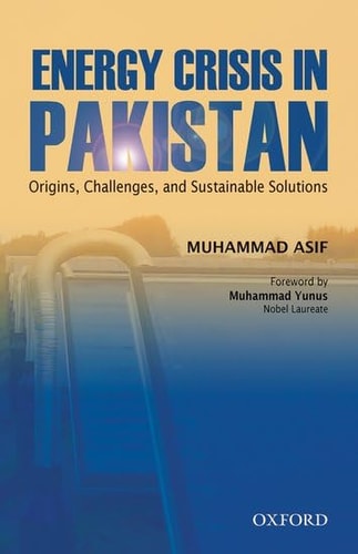 Energy Crisis in Pakistan: Origins, Challenges, and Sustainable Solutions