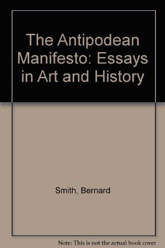 The Antipodean Manifesto: Essays in Art and History