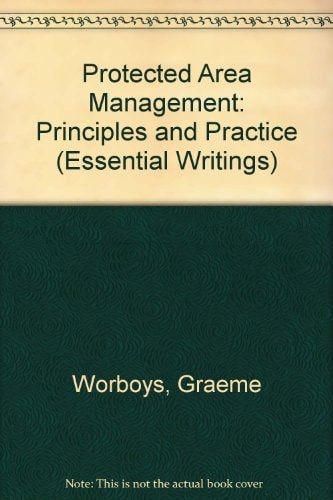 Protected Area Management: Principles and Practice