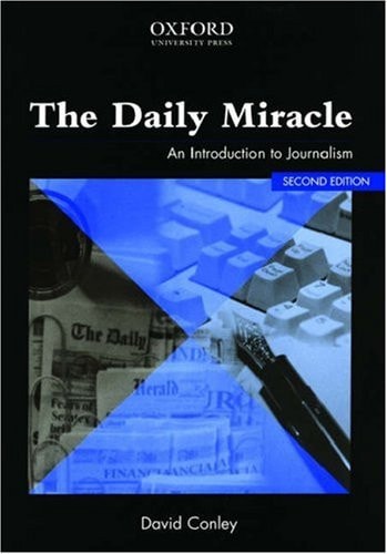 The Daily Miracle: An Introduction to Journalism