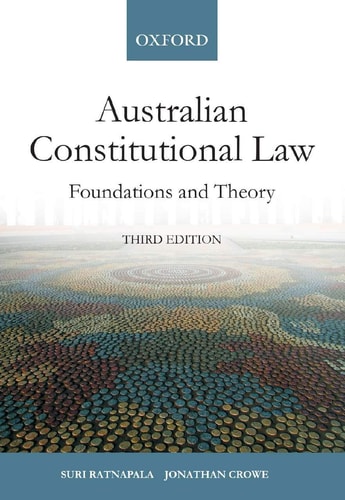 Australian Constitutional Law: Foundations and Theory