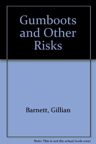 Gumboots & Other Risks