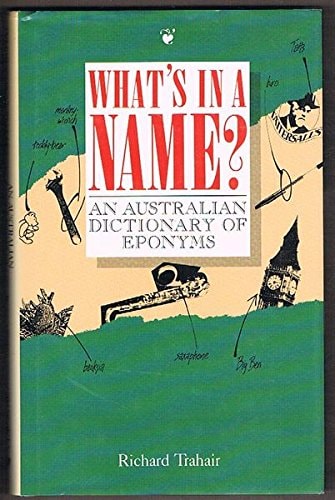 What's in a Name?: An Australian Dictionary of Eponyms