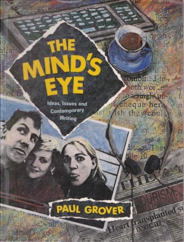 The Mind's Eye: Ideas, Issues and Contemporary Writing