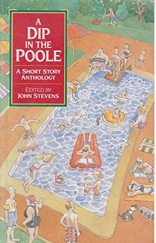 A Dip In The Poole: A Short Story Anthology