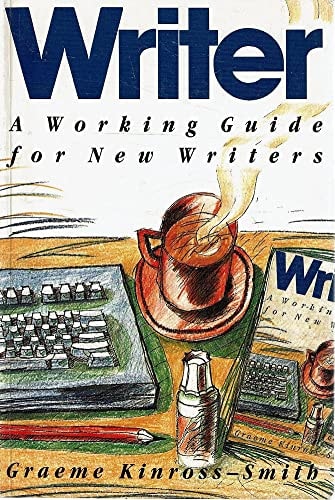 Writer: A Working Guide for New Writers