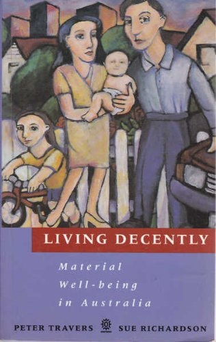 Living Decently: Material Well-being in Australia