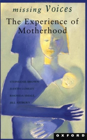 Missing Voices: The Experience of Motherhood