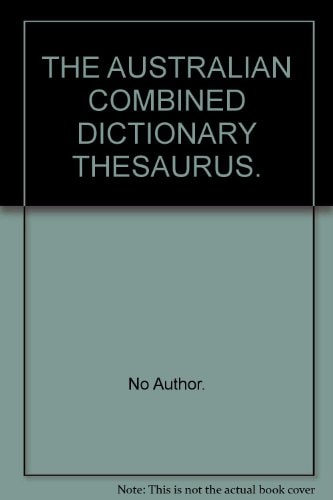 The Australian Combined Dictionary Thesaurus