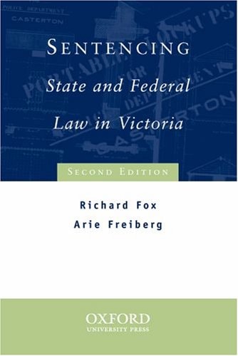 Sentencing: State and Federal Law in Victoria