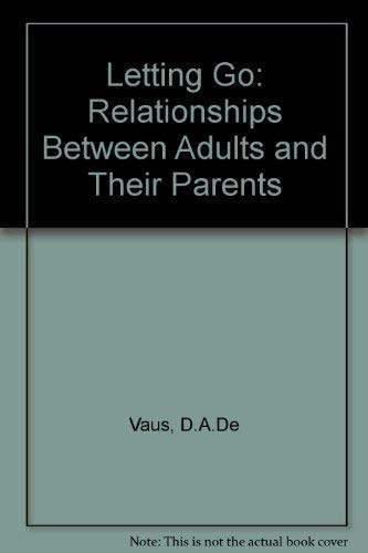 Letting Go: Relationships Between Adults and Their Parents