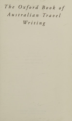 The Oxford Book of Australian Travel Writing