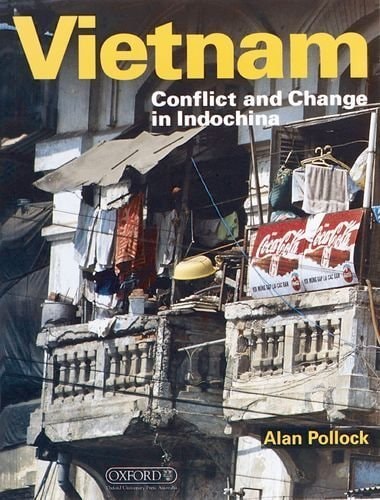 Vietnam: Conflict and Change in Indochina