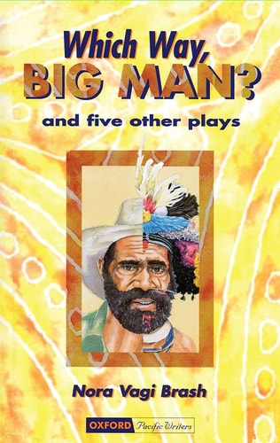 Which Way, Big Man? And Five Other Plays