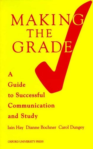 Making the Grade: A Guide to Successful Communication and Study