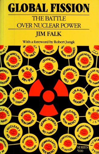 Global Fission: The Battle Over Nuclear Power