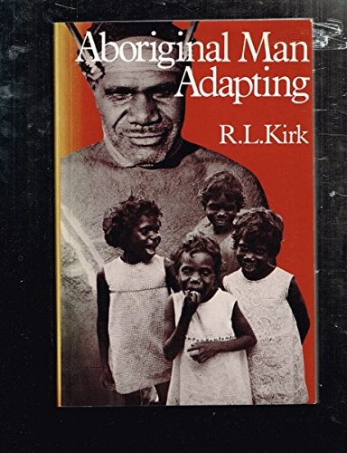 Aboriginal Man Adapting: The Human Biology of Australian Aborigines