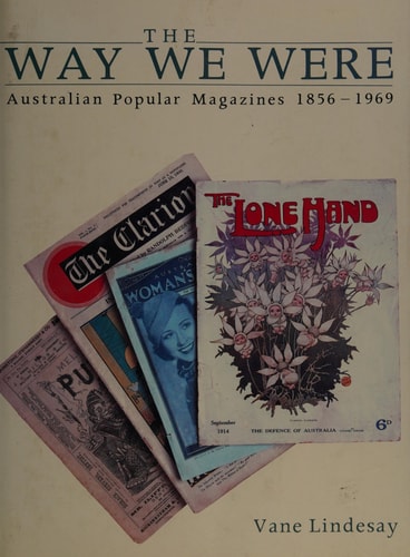 The Way We Were: Australian Popular Magazines 1856-1969