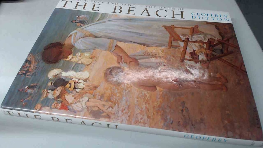 Sun, Sea, Surf, and Sand: The Myth of the Beach