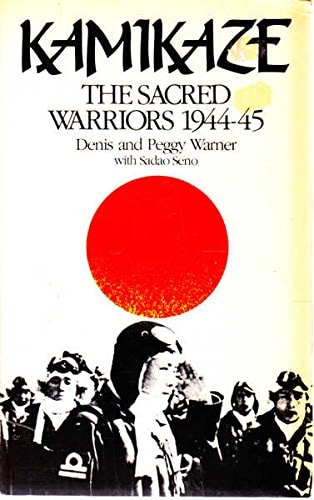 Kamikaze: The Sacred Warriors