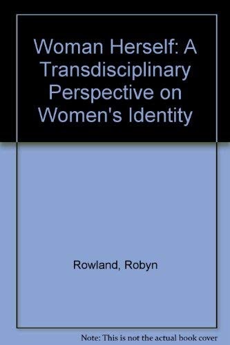Woman Herself: A Transdisciplinary Perspective on Women's Identity