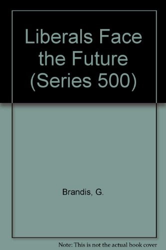 Liberals Face the Future: Essays on Australian Liberalism