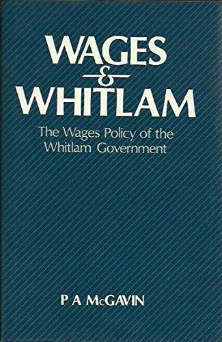 Wages and Whitlam: The Wages Policy of the Whitlam Government