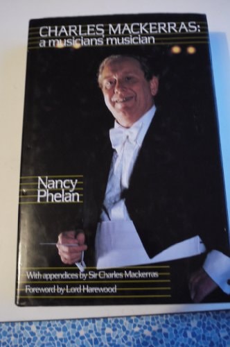 Charles Mackerras: A Musician's Musician