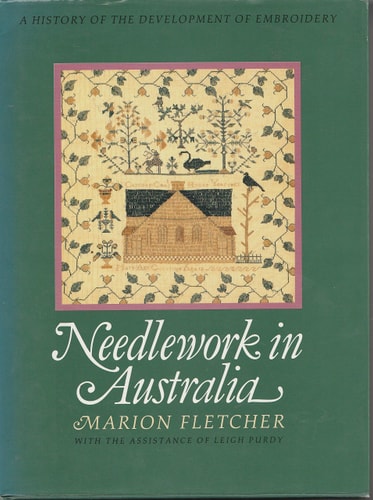 Needlework in Australia: A History of the Development of Embroidery