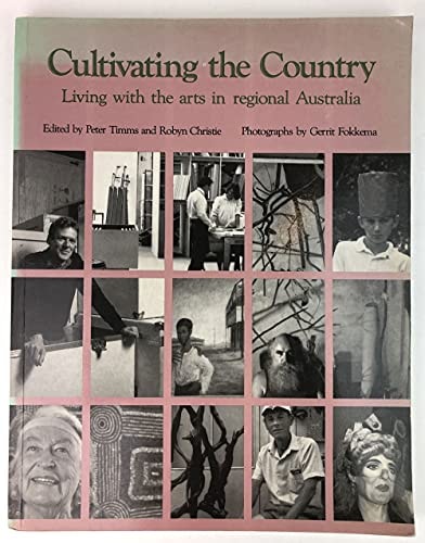 Cultivating the Country: Living with the Arts in Regional Australia