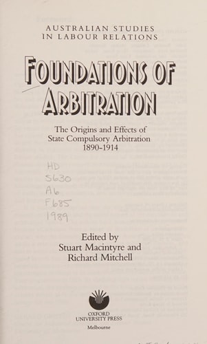 Foundations of Arbitration: The Origins and Effects of State Compulsory Arbitration, 1890-1914