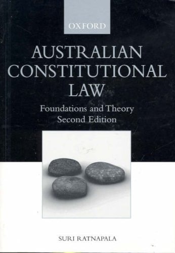 Australian Constitutional Law: Foundations and Theory