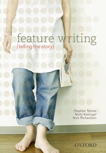 Feature Writing: Telling the Story