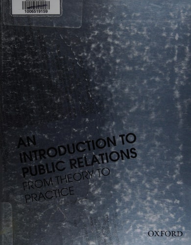 An Introduction to Public Relations: From Theory to Practice